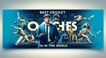 Best Cricket Coaches in the World